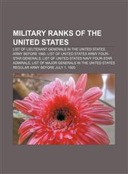 Military ranks of the United States List of lieutenant generals in the United States Army before 1960,1157609511,9781157609513