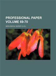 Professional paper Volume 69-70,1231227451,9781231227459