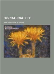 His Natural Life,1230368272,9781230368276