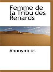 Femme de la Tribu des Renards,1116063484,9781116063486