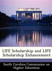 LIFE Scholarship and LIFE Scholarship Enhancement,1249241693,9781249241690