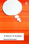 A History of Aesthetic (Muirhead Library of Philosophy),0415295572,9780415295574