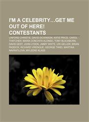 I'm a Celebrity...Get Me out of Here! contestants Linford Christie, David Dickinson, Katie Price, Carol Thatcher, María Conchita Alonso,1155867351,9781155867359