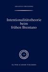 Intentionalitätstheorie beim frühen Brentano,0792368606,9780792368601