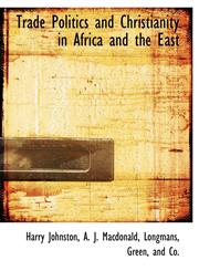 Trade Politics and Christianity in Africa and the East,1140466968,9781140466963
