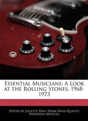 Essential Musicians A Look at the Rolling Stones, 1968-1973,1241717265,9781241717261