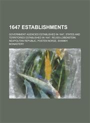 1647 Establishments Government Agencies Established in 1647, Settlements Established in 1647, States and Territories Established in 1647,1157728235,9781157728238