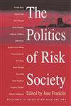 Politics of Risk Society,0745619258,9780745619255