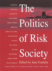 Politics of Risk Society,0745619258,9780745619255