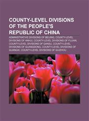 County-level divisions of the People's Republic of China Administrative divisions of Beijing, County-level divisions of Anhui,1157633250,9781157633259