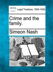 Crime and the family.,1240093365,9781240093366