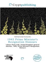1945 Prime Minister's Resignation Honours,6200508607,9786200508607