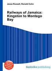Railways of Jamaica Kingston to Montego Bay,5511642762,9785511642765
