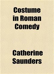 Costume in Roman Comedy,1154672565,9781154672565
