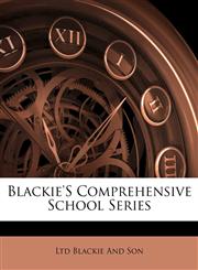 Blackie's Comprehensive School Series,1142218155,9781142218157
