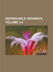 Dependable Highways Volume 3-4,1234118033,9781234118037