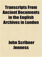 Transcripts From Ancient Documents in the English Archives in London,115207752X,9781152077522