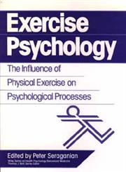 Exercise Psychology The Influence of Physical Exercise on Psychological Processes 1st Edition,0471527017,9780471527015