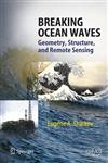 Breaking Ocean Waves Geometry, Structure and Remote Sensing,3540298274,9783540298274
