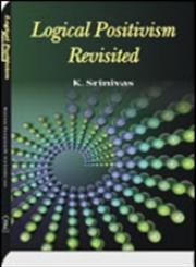 Logical Positivism Revisited 1st Published,812460570X,9788124605707