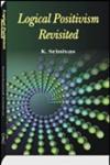 Logical Positivism Revisited 1st Published,812460570X,9788124605707