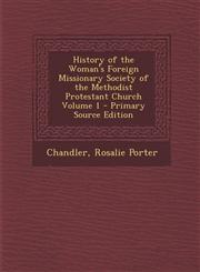 History of the Woman's Foreign Missionary Society of the Methodist Protestant Church Volume 1 - Primary Source Edition,1293467995,9781293467992