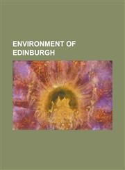Environment of Edinburgh Hills in Edinburgh, Parks and Commons in Edinburgh,1156078016,9781156078013