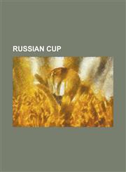 Russian Cup 1992-93 Russian Cup, 1993-94 Russian Cup, 1994-95 Russian Cup, 1995-96 Russian Cup, 1996-97 Russian Cup, 1997-98 Russi,1155903471,9781155903477