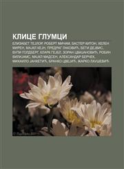 Klice glumci Elizabet TeJlor, Robert Mičam, Baster Kiton, Helen Miren, MaJkl KeJn, Predrag Laković, Beti DeJvis, Vupi Goldberg, Klark GeJbl,1233999923,9781233999927