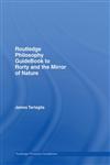 Routledge Philosophy GuideBook to Rorty and the Mirror of Nature,0415383307,9780415383301