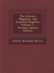 Literary Magazine, and American Register, Volume 1,1289371253,9781289371258
