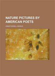 Nature pictures by American poets,1150577479,9781150577475