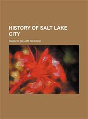 History of Salt Lake City,1235797007,9781235797002