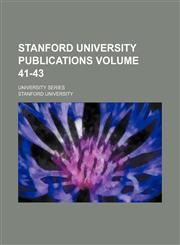 Stanford University publications Volume 41-43 ; University series,1130866963,9781130866964
