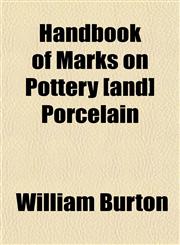 Handbook of Marks on Pottery [and] Porcelain,1152831674,9781152831674