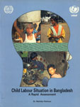 Child Labour Situation in Bangladesh A Rapid Assessment 1st Edition,9221105237,9789221105237