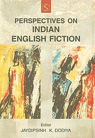 Perspectives on Indian English Fiction 1st Edition,8176256390,9788176256391