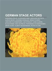 German stage actors Erdoğan Atalay, Hildegard Knef, Marlene Dietrich, Ulrich Mühe, Johanna Wokalek, Minna Planer, Joachim Fuchsberger,115752026X,9781157520269