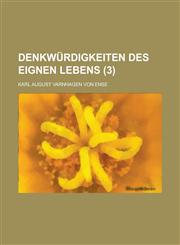 Denkwurdigkeiten Des Eignen Lebens (3 ),1154699188,9781154699180