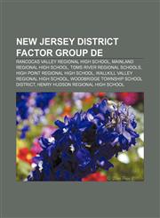 New Jersey District Factor Group DE Rancocas Valley Regional High School, Mainland Regional High School, Toms River Regional Schools,1155374525,9781155374529