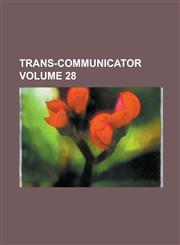 Trans-communicator Volume 28,1234161257,9781234161255