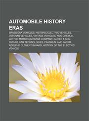 Automobile history eras Brass Era vehicles, Historic electric vehicles, Veteran vehicles, Vintage vehicles, AMC Gremlin,1156765196,9781156765197