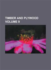 Timber and Plywood Volume 9,123429009X,9781234290092