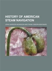 History of American steam navigation,1152658360,9781152658363
