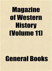Magazine of Western History (Volume 11),115301307X,9781153013079