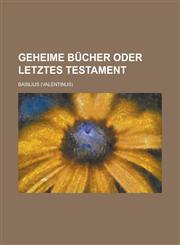 Geheime Bücher oder letztes Testament,1234191342,9781234191344