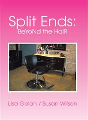 Split Ends Beyond the Hair,1483623378,9781483623375