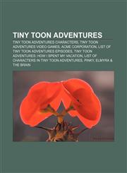 Tiny Toon Adventures Tiny Toon Adventures characters, Tiny Toon Adventures video games, Acme Corporation,115679546X,9781156795460