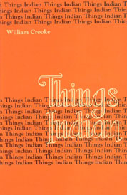 Things Indian Being Discursive Notes on Various Subjects Connected with India 1st Indian Edition,8170690218,9788170690214