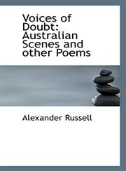 Voices of Doubt Australian Scenes and other Poems,1117037711,9781117037714